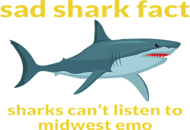 Sad Shark Fact Sharks Can't Listen To Midwest Emo Coaster