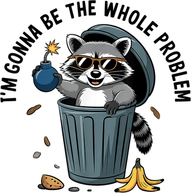 Raccoon I'm Gonna Be The Whole Problem  Tote Bag