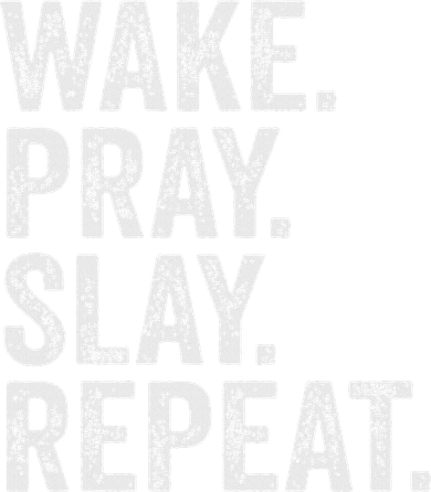 Wake Pray Slay Repeat Prayer Motivation Tank Top