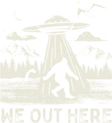 We Out Here Funny Bigfoot Mothman Cryptid Ufo Abduction Button