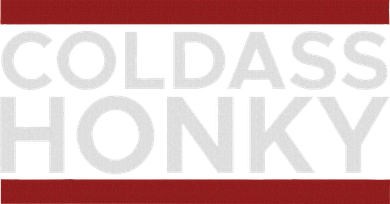 Cold Ass Honky Coldass Honky Funny Sarcastic Novelty Tumbler