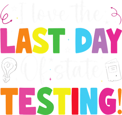 Funny Test Day Teachers I Love The Last Day Of State Testing Mousepad