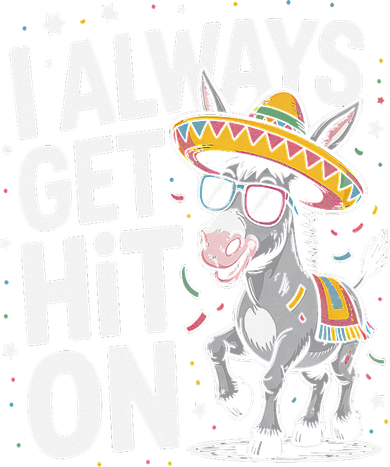 Funny I Always Get Hit On Pinata Cinco De Mayo Women Polo