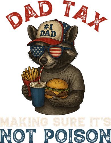 Dad Tax Making Sure It's Not  Funny Dad 4th Of July  Button