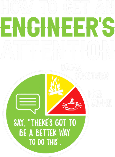 How To Get An Engineer's Attention  Button