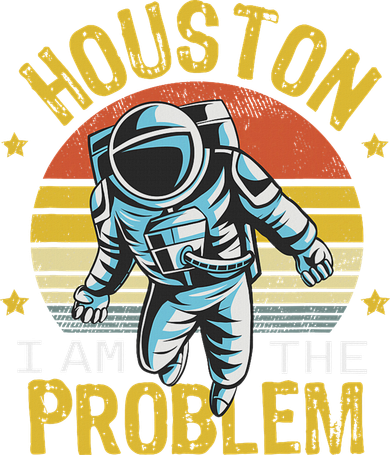 Houston I Am The Problem Funny Space Lovers Astronaut Long Sleeve Shirt