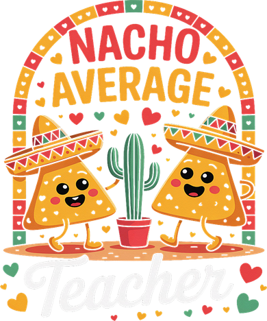 Nacho Average Teacher Apple Cinco De Mayo Teacher Women Toddler T-Shirt