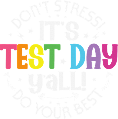 Its Test Day Yall Funny Testing Day For Teacher Student Tote Bag