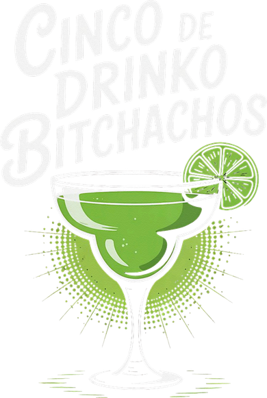 Cinco De Drinko Bitchachos Funny Cinco De Mayo Drinking Gift Button