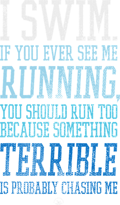 I Swim If You Ever See Me Running Funny Swimmer Women's Long Sleeve Shirt