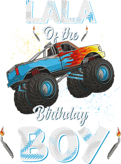 Lala Of The Birthday Boy Monster Truck Bday Women Grandma Toddler Hoodie
