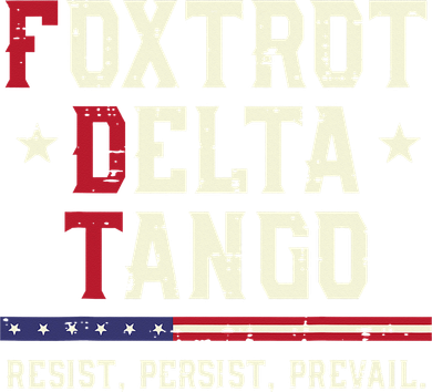 Foxtrot Delta Tango Resist Persist Protest Women Kids T-Shirt