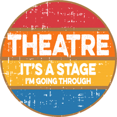 Theatre Im Going Through Its A Stage Doggie Tank
