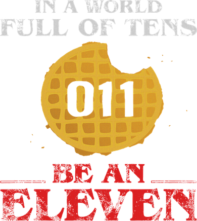In A World Full Of Tens Be An Eleven 011 Waffle Tumbler
