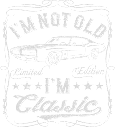 I'm Not Old I'm Classic Funny Car Vintage & Cars Baby Bodysuit