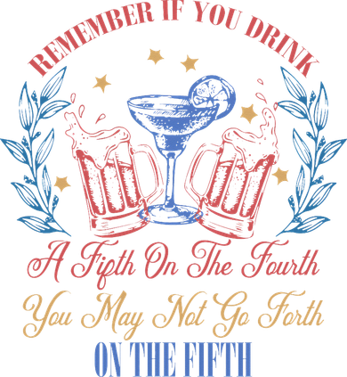 If Drink Fifth On The Fourth May Not Go Forth On The Fifth Mousepad