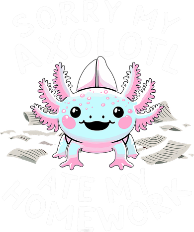 Sorry My Axolotl Ate My Homework Kawaii Axolotl Mousepad