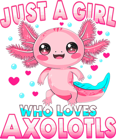 Axolotl Kawaii  Just A Girl Who Loves Axolotls Toddler Hoodie