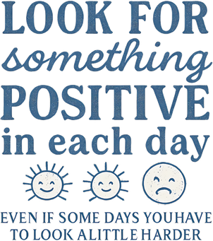 Look for Something Positive in Each Day Mousepad
