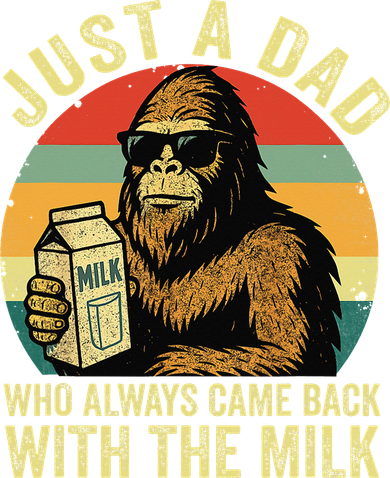 Bigfoot Papa Just A Dad Who Always Came Back With The Milk Toddler T-Shirt