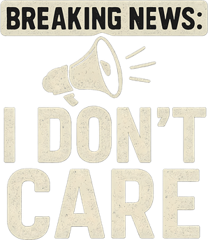 Breaking News: I Don't Care Button