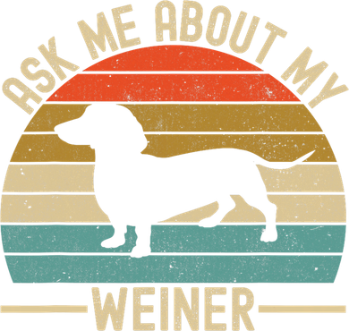 Ask Me About My Weiner Dachshund Dad Toddler Hoodie