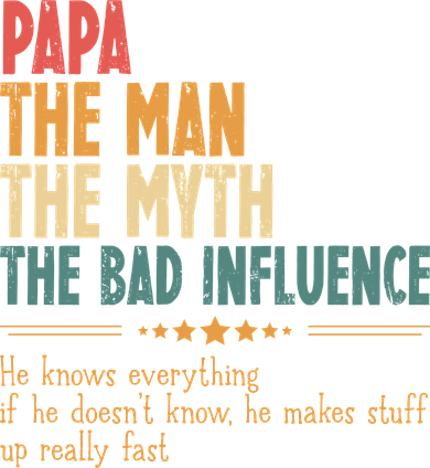 Papa The Man The Myth The Bad Influence Fathers Day Button