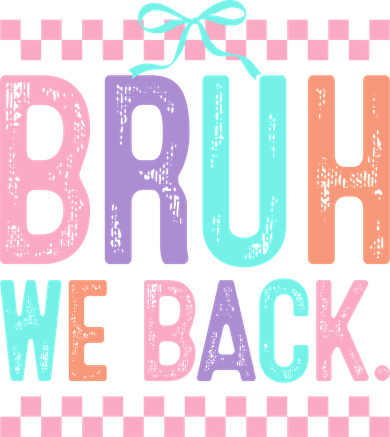 Bruh We Back Cute Funny Back To School Gift Tank Top
