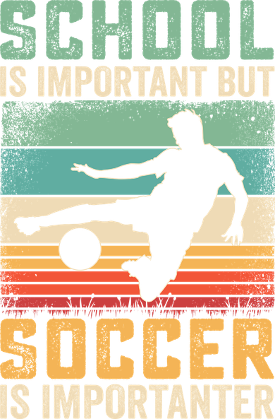 School Is Important But Soccer Is Importanter Tumbler