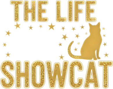 The Life Of A Showcat Show Cat Lovers Women's Sweatshirt