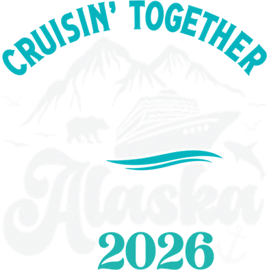 Cruisin Together Alaska 2026 Vacation Tumbler
