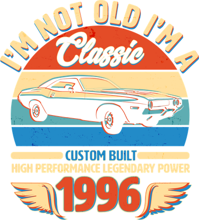 30 Birthday 1996 I'm Not Old I'm A Classic Custom Built Vintage Muscle Car 11oz C Handle Ceramic Mug