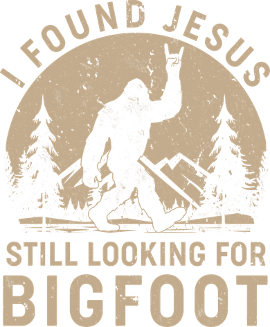 Vintage I Found Jesus Still Looking For Bigfoot Polo