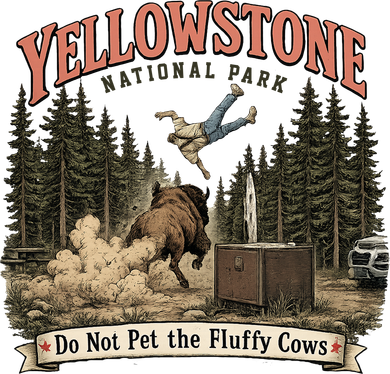 Yellowstone National Park Do Not Pet The Fluffy Cows Women's Sweatshirt