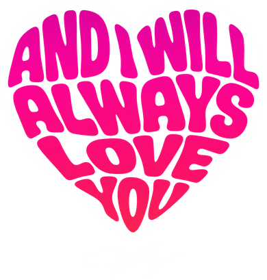 Dolly Slogan Always Love You Heart  Women's T-Shirt