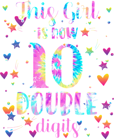 10th Birthday Gift This Girl Is Now 10 Double Digits Tie Dye Toddler Hoodie