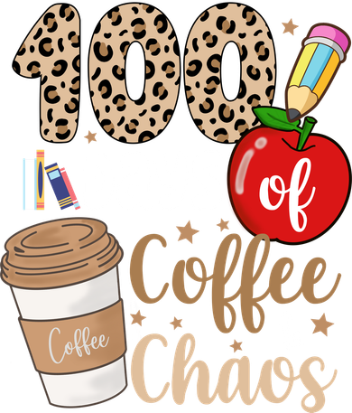 100 Days Of Coffee And Chaos Teacher Button