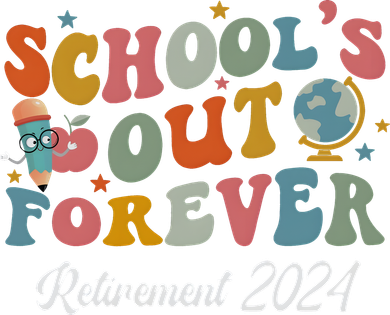 2024 Teacher Retirement SchoolS Out Forever Women's Sweatshirt