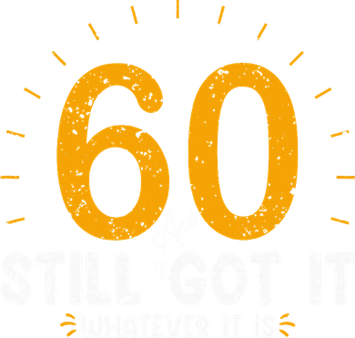 60 And Still Got It 60th Birthday 60 Years Old Toddler Sweatshirt