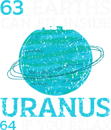 63 Earths Can Fit Inside Uranus 64 If You Relax Astronomy Kids Long Sleeve Shirt