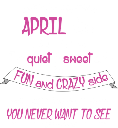April Girl Sweet But Crazy Funny Birthday Doggie Tank