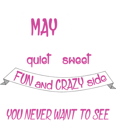 May Girl Sweet But Crazy Funny Birthday Doggie Tank
