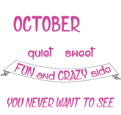 October Girl Sweet But Crazy Funny Birthday Doggie Tank