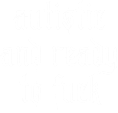 Autistic And Ready To Fuck Goth Autism Tism Punk Grunge Great Gift Button