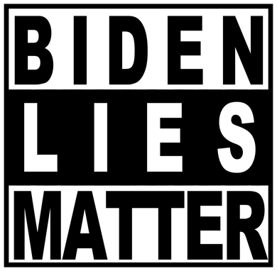 Biden Lies Matter Button
