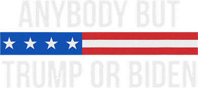 Anybody But Trump Or Biden Political Statement Tumbler