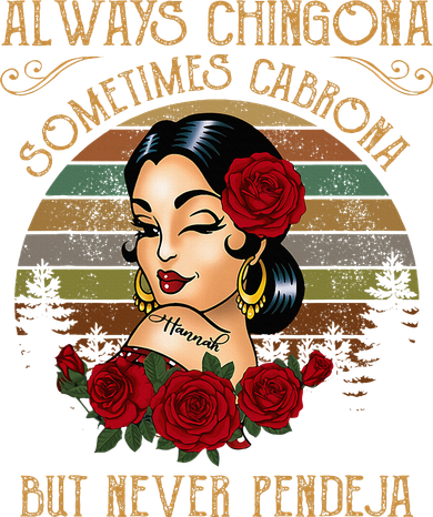 Always Chingona Sometimes Cabrona But Never Pendeja Baby Bodysuit