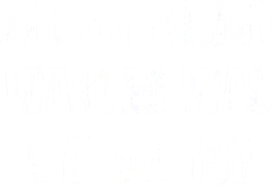 All Daddy Wanted Was A Blow Job Coffee Mug