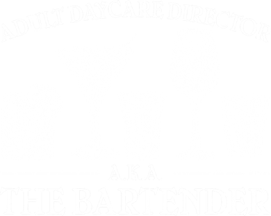 Adult Daycare Director AKA The Bartender Tote Bag