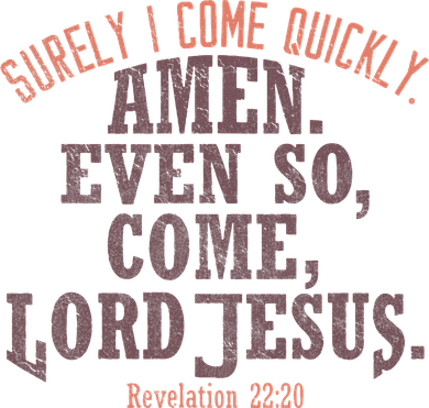 A Even So Come LORD Jesus Revelation Second Coming KJV Button